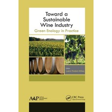 (영문도서) Toward a Sustainable Wine Industry: Green Enology Research Paperback, Apple Academic Press, English, 9781774635469