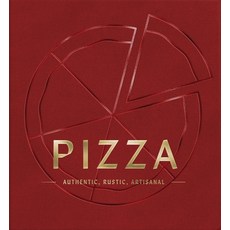 (영문도서) Pizza: Authentic Rustic Artisanal (from Margherita to Deep Dish Explore the... Hardcover, Cider Mill Press, English, 9781400348435