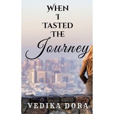 (영문도서)When I Tasted the Journey: The story of Beauty before the final win Paperback, Notion Press Media Pvt Ltd, English, 9798885216661