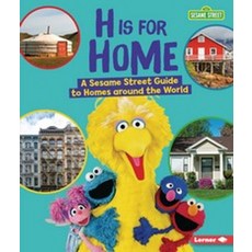 H Is for Home:A Sesame Street (R) Guide to Homes Around the World, Lerner Publications (Tm)