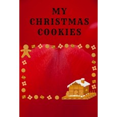(영문도서) My Christmas Cookies: Recipe Collection Book Paperback, Independently Published, English, 9781086239164