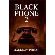(영문도서)Black Phone 2 Paperback, Independently Published, English, 9798267092456