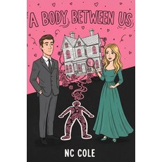 (英文圖書)A Body Between Us: The Hearts & Homicide Series 平裝版, Independently Published, 英文