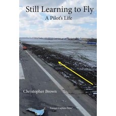 (영문도서)Still Learning to Fly Paperback, Former Captain(r) Press, English, 9780993624278