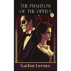 (영문도서) The Phantom of the Opera Hardcover, Pages Planet Publishing, English, 9789361900709