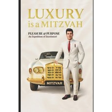 (영문도서)Luxury is a Mitzvah Paperback, Independently Published, English, 9798264694004