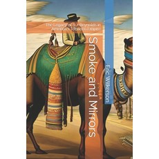 (영문도서) Smoke and Mirrors: The Legacy of R.J. Reynolds in America's Tobacco Empire Paperback, Independently Published, English, 9798863161945