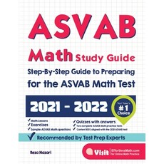 ASVAB Math Study Guide: Step-By-Step Guide to Preparing for the ASVAB Math Test Paperback, Effortless Math Education, English, 9781637190241