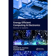 (영문도서) Energy Efficient Computing & Electronics: Devices to Systems Paperback, CRC Press, English, 9780367656003
