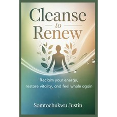 (英文圖書)Cleanse to Renew: Natural Healing Plans for Sufferers of Anxiety Fatigue Gut P... 平裝版, Independently Published, 英文