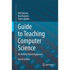 (영문도서)Guide to Teaching Computer Science: An Activity-Based Approach Hardcover, Springer, English, 9783032009524