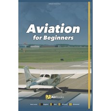(英文圖書)Aviation for Beginners: Aviation guide for pilots 平裝版, Independently Published, 英文, 平裝本