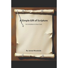 (영문도서)A Simple Gift of Scripture: An Invitation to hear God Paperback, Independently Published, English, 9798275683714