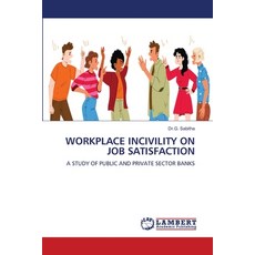 (영문도서)Workplace Incivility on Job Satisfaction Paperback, LAP Lambert Academic Publis..., English, 9786208450441