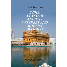 (영문도서) India: A Land of Ancient Wonders and Modern Delights. Paperback, Independently Published, English, 9798372977549