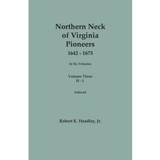 (英文圖書)Northern Neck of Virginia Pioneers 1642-1675. In Six Volumes.. Volume Three: H-L 平裝版, English, Genealogical Publishing Com...