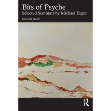 (영문도서) Bits of Psyche: Selected Seminars by Michael Eigen Paperback, Routledge, English, 9781032674308