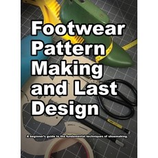 Footwear Pattern Making and Last Design Hardcover, Wade