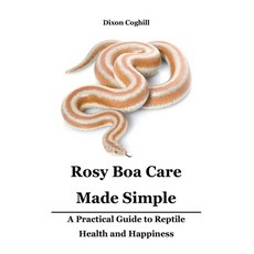 (영문도서) Rosy Boa Care Made Simple Paperback, Independently Published, English, 9798309914968