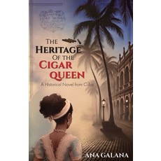 (英文圖書)The Heritage of the Cigar Queen: A Historical Novel From Cuba 平裝版, La Galana, English, Paperback