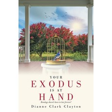 (영문도서) Your Exodus Is At Hand: Bondage doesn't have to last forever! Paperback, Christian Faith Publishing, English, 9798893454192