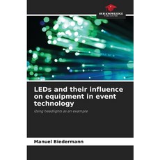 (英文圖書)LEDs and their influence on equipment in event technology 平裝版, Our Knowledge Publishing, 英文