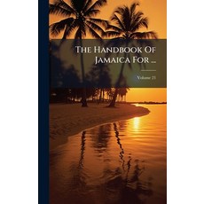 (英文圖書)The Handbook Of Jamaica For ... 精裝版, Hutson Street Press, 英文