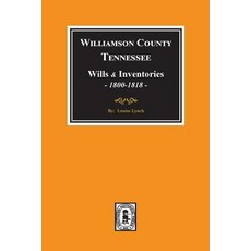 (영문도서) Williamson County Tennessee Wills and Inventories 1800-1818. ( Books 1 & 2 ) Paperback, Southern Historical Press, English, 9780893084714