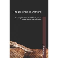 (英文圖書)The Doctrine of Demons: "Exposing Satan's Counterfeit Church Corrupt Gospel an... 平裝版, Independently Published, 英文