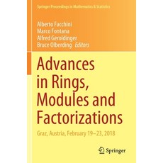 (영문도서) Advances in Rings Modules and Factorizations: Graz Austria February 19-23 2018 Paperback, Springer, English, 9783030434182