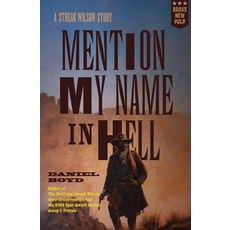 (英文圖書)Mention My Name In Hell: A Streak Wilson Story 平裝版, Montag Press, 英文