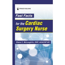(영문도서) Fast Facts for the Cardiac Surgery Nurse Paperback, Springer Publishing Company, English, 9780826153241