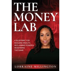 (영문도서)The Money Lab: A Blueprint for Building Wealth Reclaiming Power and Redefining... Paperback, Independently Published, English, 9798267698139