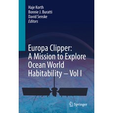 (英文圖書)Europa Clipper: A Mission to Explore Ocean World Habitability - Vol I 精裝版, Springer, 英文