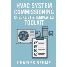 (영문도서)HVAC System Commissioning Checklist & Templates Toolkit Paperback, Independently Published, English, 9798263055509