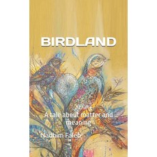 (영문도서)Birdland: A tale about matter and meaning Paperback, Independently Published, English, 9798180599032