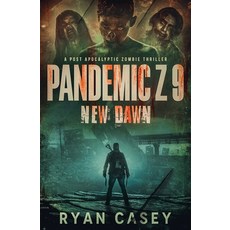 (영문도서)Pandemic Z 9: New Dawn: A Post Apocalyptic Zombie Thriller Paperback, Independently Published, English, 9798287451165