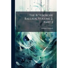 (外文書)The Roxburghe Ballads Volume 2 part 2 Paperback, Nabu Press, English
