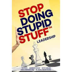 (영문도서)Stop Doing Stupid Stuff(TM)️ Leadership Paperback, Independently Published, English, 9798264892387