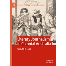 (영문도서) Literary Journalism in Colonial Australia Paperback, Palgrave MacMillan, English, 9783031317910