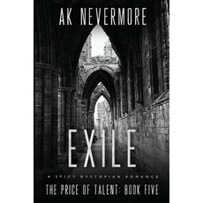 (영문도서)Exile: A Spicy Dystopian Romance Paperback, AK Nevermore, English, 9781964466453