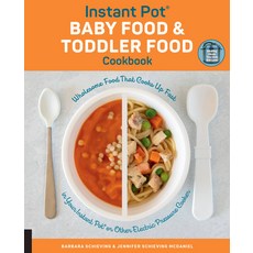 (영문도서)Instant Pot Baby Food and Toddler Food Cookbook: Wholesome Food That Cooks Up Fa... Paperback, Harvard Common Press, English, 9781558329690