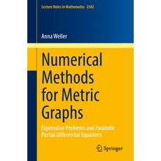 (外文書)Numerical Methods for Metric Graphs: Eigenvalue Problems and Parabolic Partial Di... Paperback, Springer, English