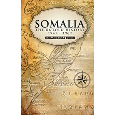 (영문도서) Somalia The Untold History 1941-1969 Hardcover, Looh Press, English, 9781912411450