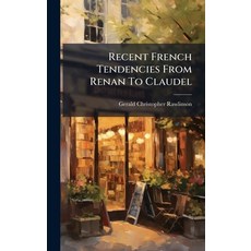 (英文圖書)Recent French Tendencies From Renan To Claudel 精裝版, Hutson Street Press, 英文