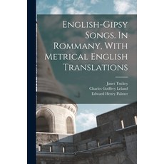 (영문도서) English-Gipsy Songs. In Rommany With Metrical English Translations Paperback, Legare Street Press, English, 9781019186824