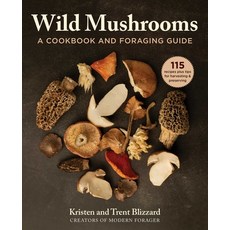 Wild Mushrooms: A Cookbook and Foraging Guide Hardcover, Skyhorse Publishing