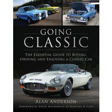 (영문도서) Going Classic: The Essential Guide to Buying Owning and Enjoying a Classic Car Paperback, History Press, English, 9780750996808