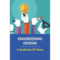 Engineering Design: A Synthesis Of Views: Engineering Design Jobs Paperback, Independently Published, English, 9798728657491