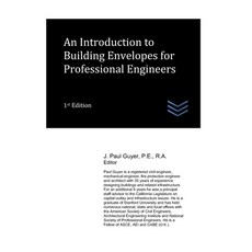 (영문도서) An Introduction to Building Envelopes for Professional Engineers Paperback, Independently Published, English, 9798853624924